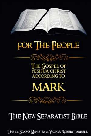 The Gospel of Yeshua Christ According to MARK - (NSB) de Victor Robert Farrell