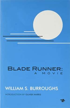 Blade Runner: A Movie (New Edition) de William S. Burroughs