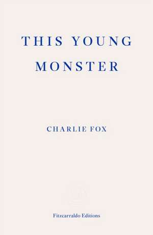 This Young Monster de Charlie Fox