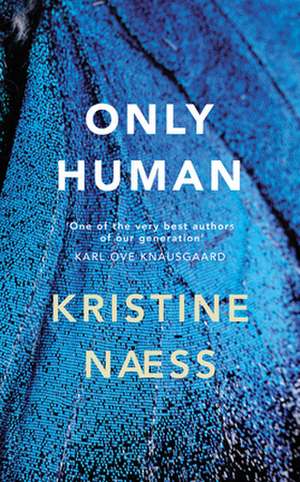 Only Human de Kristine Naess