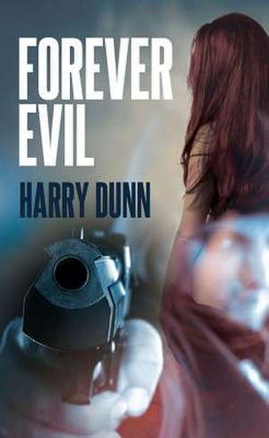 Forever Evil de Harry Dunn