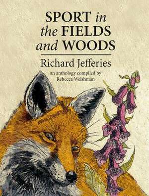 Sport in the Fields and Woods de Richard Jefferies