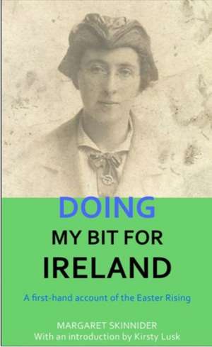 Doing My Bit For Ireland de Margaret Skinnider