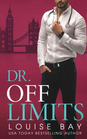 Dr. Off Limits de Louise Bay