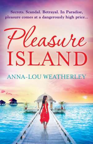 Pleasure Island de Anna-Lou Weatherley