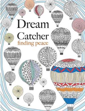 Dream Catcher: Finding Peace de Christina Rose