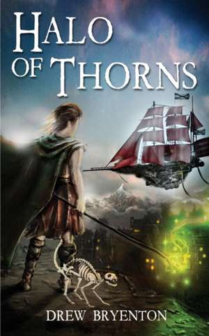 Halo of Thorns de Drew Bryenton