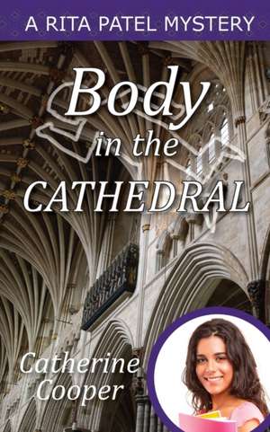 Body in the Cathedral de Catherine Cooper