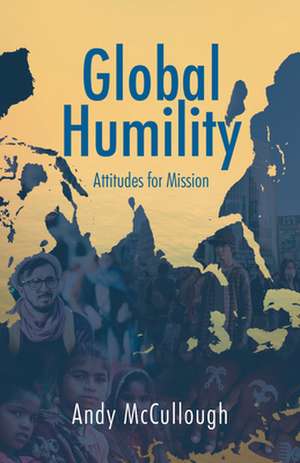 Global Humility de Andy McCullough