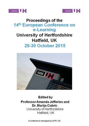 ECEL 2015 - Proceedings of the 14th European Conference on e-Learning de Marija Cubric