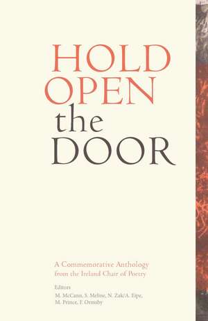 Hold Open the Door: The Ireland Chair of Poetry Commemorative Anthology de Mícheál McCann