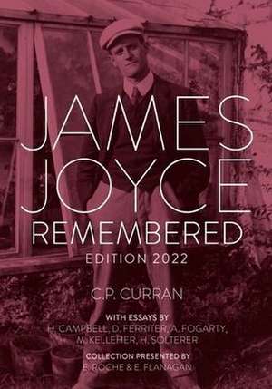 James Joyce Remembered, Edition 2022 de C.P. Curran