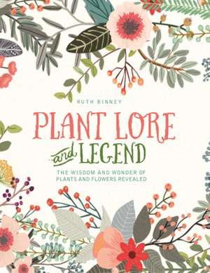 Plant Lore and Legend de Ruth Binney