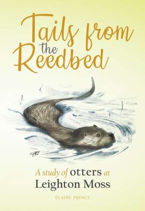 Tails from the Reedbed de Elaine Prince