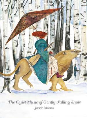 The Quiet Music of Gently Falling Snow de Jackie Morris