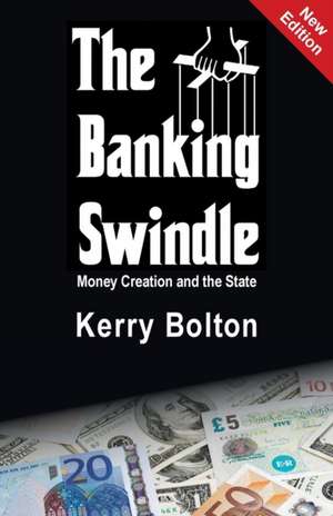 The Banking Swindle de Kerry Bolton