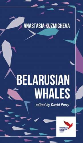 BELARUSIAN WHALES de Anastasia Kuzmicheva