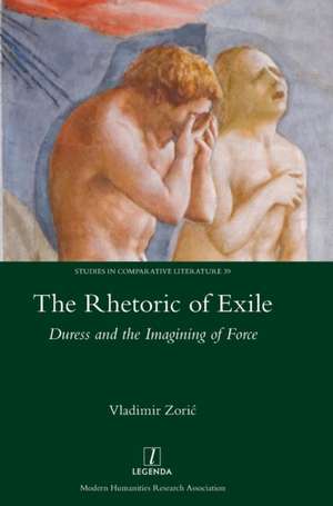 The Rhetoric of Exile: Duress and the Imagining of Force de Legenda