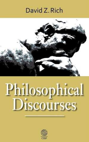 Philosophical Discourses de David Z Rich