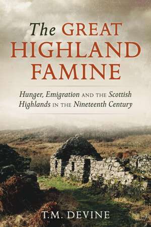 The Great Highland Famine de Tom M Devine