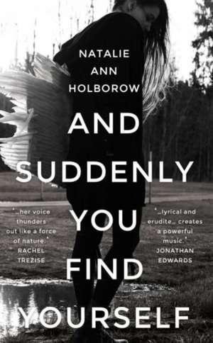 And Suddenly You Find Yourself de Natalie Ann Holborow