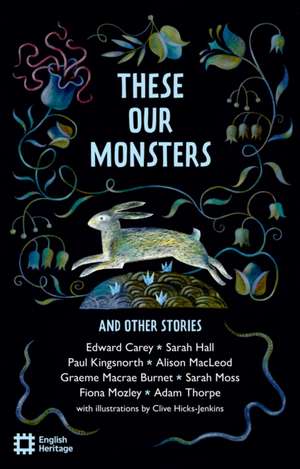 These Our Monsters and other stories de Graeme Macrae Burnet