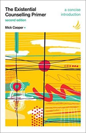 The Existential Counselling Primer 2nd Edition de Mick Cooper