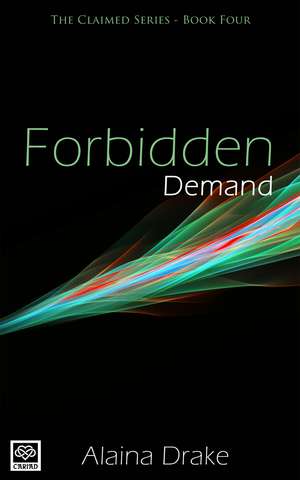 Forbidden Demand de Alaina Drake