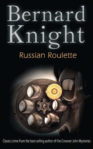 Russian Roulette de Bernard Knight