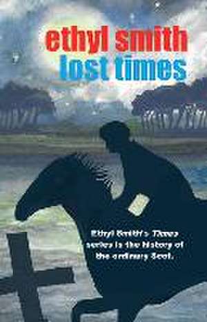 Lost Times de Ethyl Smith