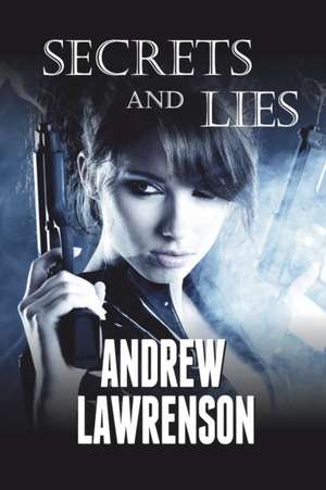 Secrets and Lies de Andrew Lawrenson