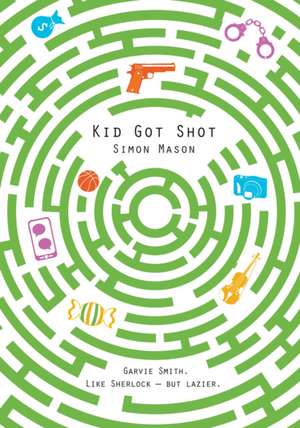 Kid Got Shot de Simon Mason