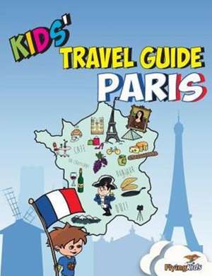 Kids' Travel Guide - Paris de Shira Halperin