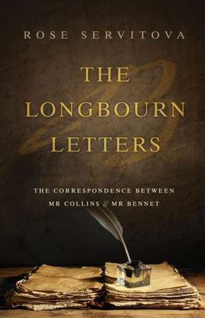 The Longbourn Letters de Rose Servitova