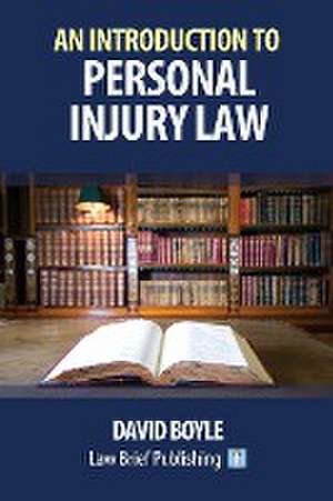 An Introduction to Personal Injury Law de David Boyle