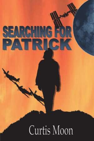 Searching for Patrick: Book 5 in the Mars Series de Curtis Moon