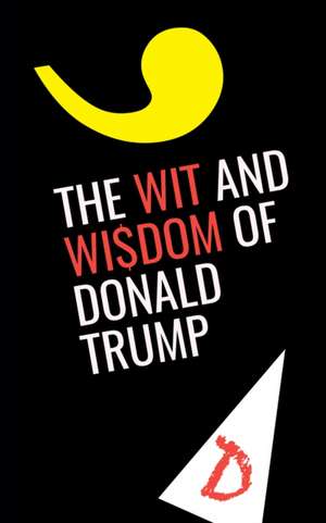 SKYSCRAPER: The Wit and Wisdom of Donald Trump