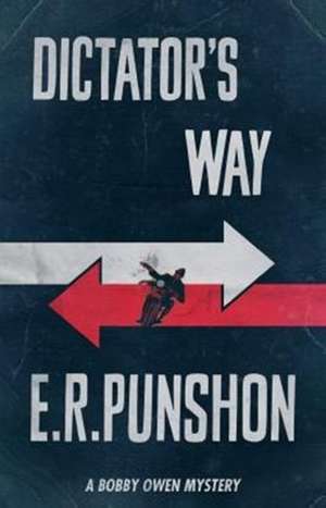 Dictator's Way de E. R. Punshon