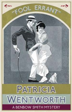 Fool Errant de Patricia Wentworth