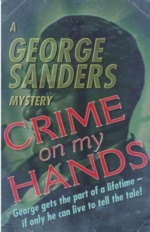 Crime on my Hands de George Sanders