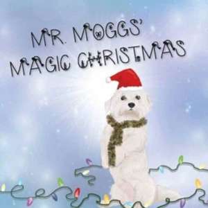 Mr Moggs' Magic Christmas de Emma Berry