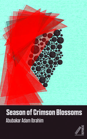 Season of Crimson Blossoms de Abubakar Adam Ibrahim