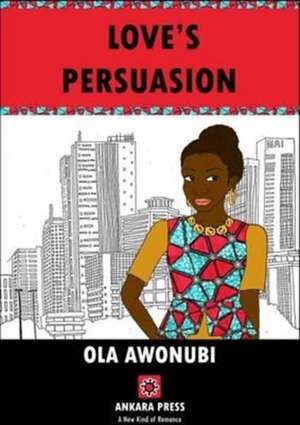 Love's Persuasion de Ola Awonubi