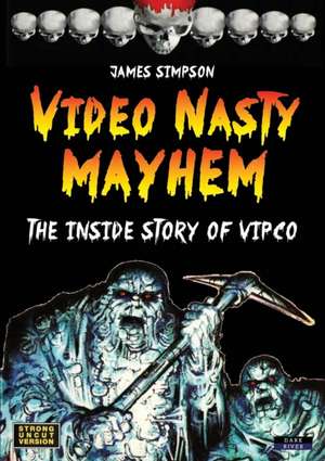 Video Nasty Mayhem de James Simpson