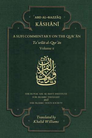 A Sufi Commentary on the Qur'an: Volume II de 'Abd Al-Razzaq Al-Kashani