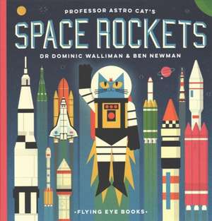 Professor Astro Cat's Space Rockets de Dr Dominic Walliman