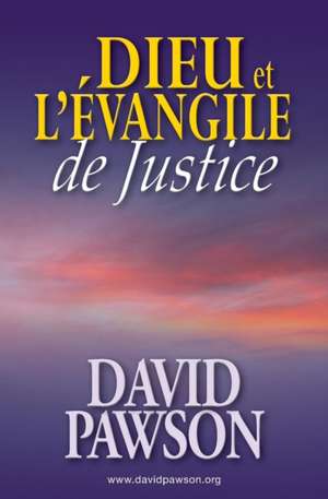 Dieu et l'Évangile de Justice de David Pawson