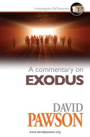 A Commentary on Exodus de David Pawson