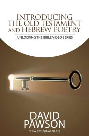 INTRODUCING The Old Testament and Hebrew Poetry de David Pawson