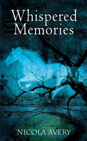 Whispered Memories de Nicola Avery